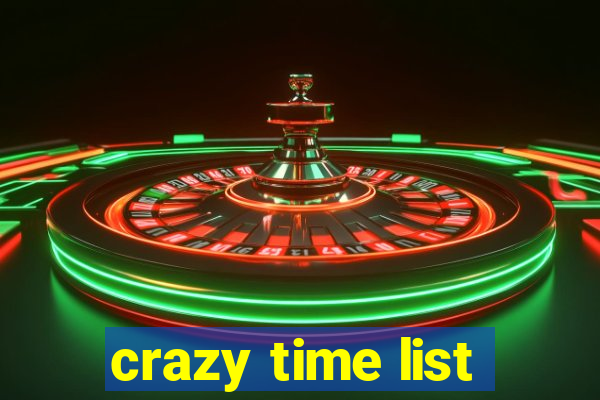 crazy time list